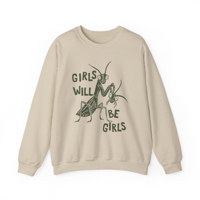 Girls Will Be Girls Sweatshirt, Feminist Sweatshirt, Women's Rights Sweatshirt, Smash The Patriarchy Crewneck, Liberal Gift, Equality Merch Sand