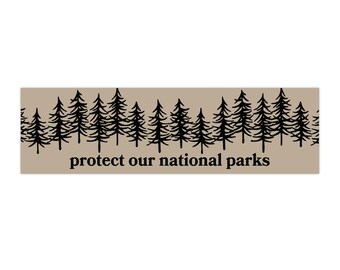 Protect Our National Parks Bumper Sticker, Save National Parks Bumper Sticker, Leftist Bumper Sticker,  Anti-Trump Bumper Sticker, FDT Decal
