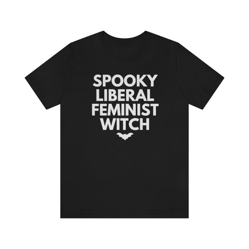 Spooky Liberal Feminist Witch, Hex The Patriarchy, Smash The Patriarchy Shirt, Feminist Witch Shirt, Activism Shirt, Witchy Aesthetic Tee image 3
