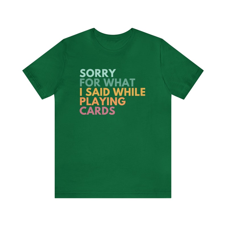 Camiseta de "Lo siento por lo que dije mientras jugaba a las cartas", camiseta de juegos de cartas, camiseta de póker, camiseta de noche de juegos, camisetas de euchre, regalos para jugadores de juegos de cartas Kelly
