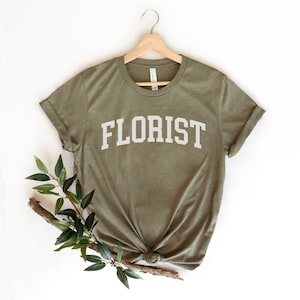 Florist Shirt, Gifts For Florist, Flower Arranger Shirt, Floral Business Shirt, Flower Arrangement Shirts, Floristry T-Shirt, Floral Design