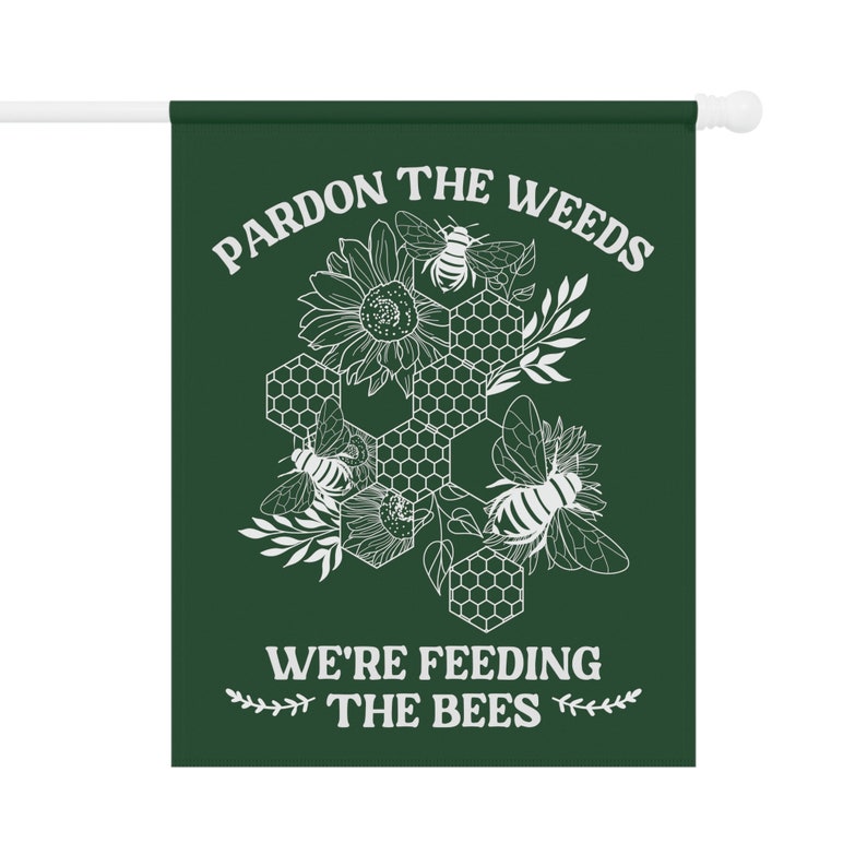 Perdonen las malas hierbas, estamos alimentando a las abejas, Bandera de jardín de abejas, Regalos ecológicos, Salvemos el planeta, Banderas de jardín del Día de la Tierra, Bandera de jardín de verano imagen 8