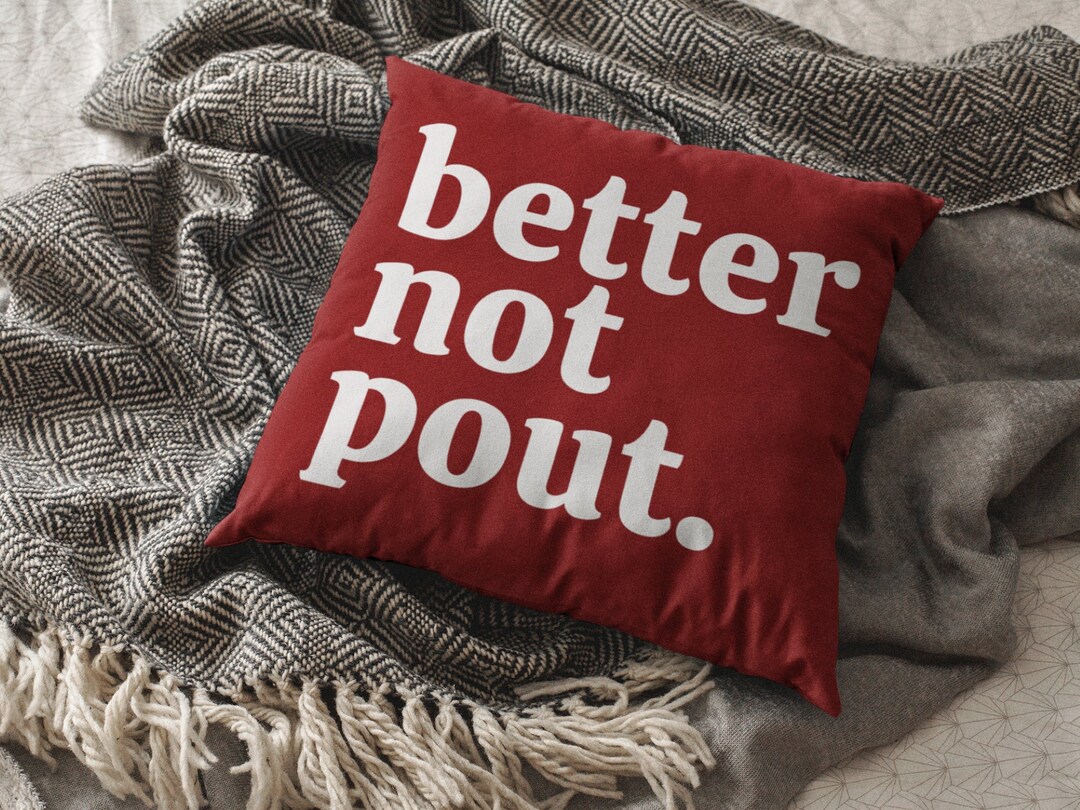 Better Not Pout Pillow, Funny Christmas Pillows, Holiday Pillows