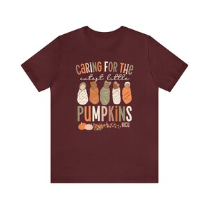 Caring For The Cutest Little Pumpkins, Fall NICU Shirt, NICU Nurse Thanksgiving Shirt, Neonatal Tech Tee, Neonatal Intensive Care Unit Shirt Maroon
