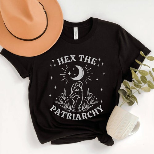 Hex The Patriarchy, Smash The Patriarchy Shirt, Feminist Witch Shirt, Feminist Halloween, Activism Shirt, Witchy Aesthetic, Liberal Gifts