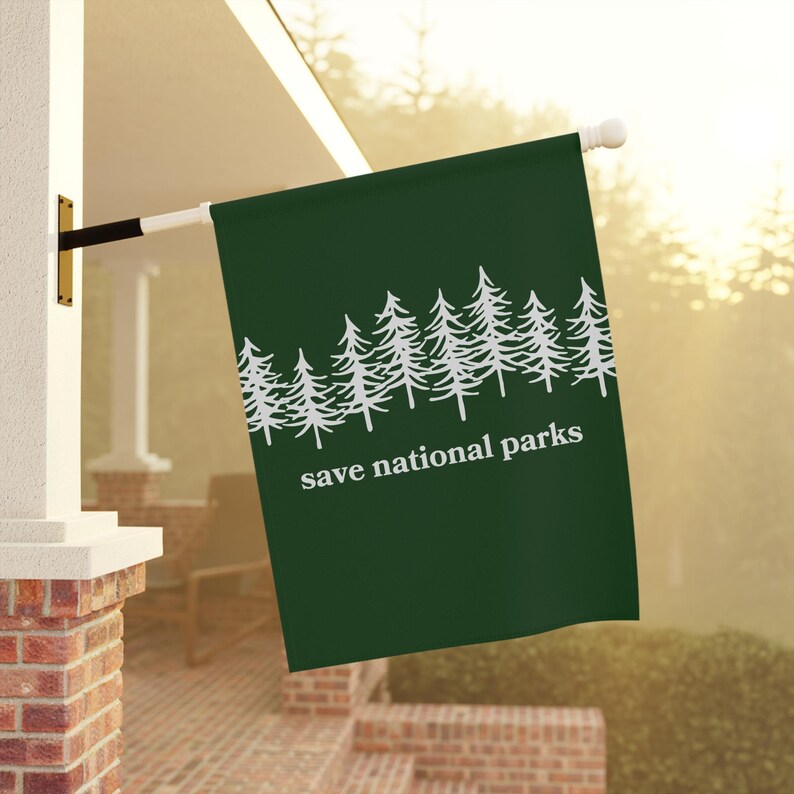 Save National Parks Garden Flag, Plant Trees Garden Flag, Environmental Gifts, Save Earth Banner, Protect National Parks, Parks Over Profit 24.5'' × 32''