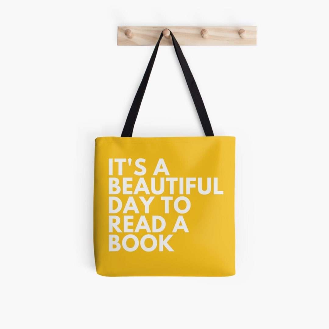 It's A Beautiful Day to Read A Bookbook Tote Bookish Etsy