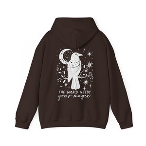 The World Needs Your Magic Hoodie, Witchy Hoodie, Mental Health Hoodies, Witch Hoodie, You Are Enough Hoodie, Inspirational Gift, Mystic Dark Chocolate