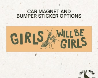 Girls Will Be Girls Bumper Sticker, Feminist Bumper Sticker, Democrat Car Magnet, Liberal Bumper Sticker, FDT Bumper Sticker, Resist Magnet