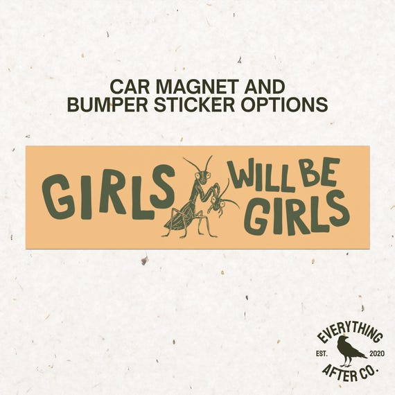 Girls Will Be Girls Bumper Sticker, Feminist Bumper Sticker, Democrat Car Magnet, Liberal Bumper Sticker, FDT Bumper Sticker, Resist Magnet