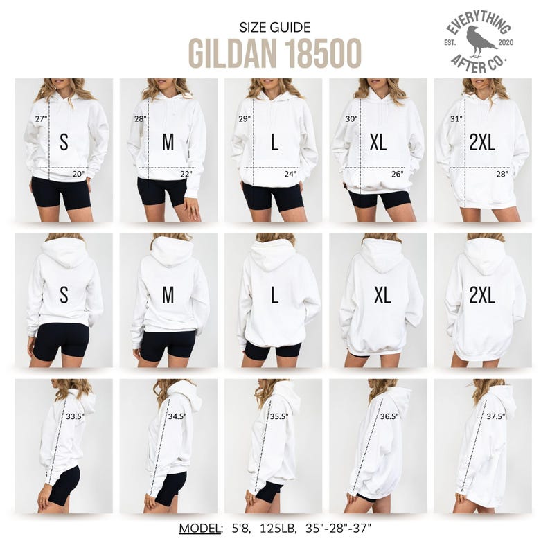 May include: Size guide for Gildan 18500 hoodies. The image shows multiple white hoodies in various sizes, from S to 2XL, with measurements in inches. The model is 5'8" tall, weighs 125 lbs, and has measurements of 35"-28"-37".