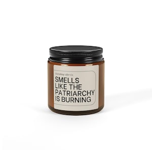 Smells Like The Patriarchy Is Burning Candle, Feminist Gifts, Women's Rights Candle, Smash The Patriarchy, Reproductive Rights, Girl Power image 5