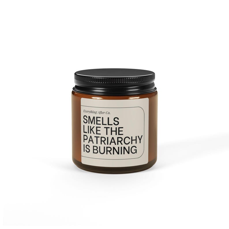 Smells Like The Patriarchy Is Burning Candle, Feminist Gifts, Women's Rights Candle, Smash The Patriarchy, Reproductive Rights, Girl Power image 5