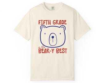 Fifth Grade Is The Beary Best Shirt, Fifth Grade Teacher Shirt, Teddy Bear Teacher Shirts, Cute Teaching Shirts, Woodland Classroom Theme