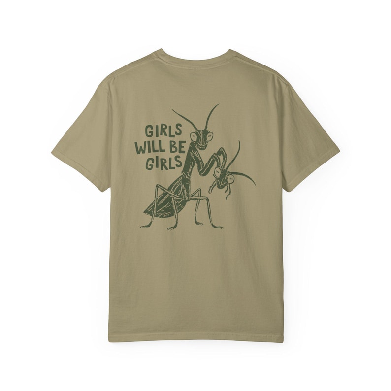Girls Will Be Girls Shirt, Comfort Colors Liberal Shirt, Feminist Shirt, Smash The Patriarchy, Praying Mantis Shirt, Women's Rights T-Shirt Khaki