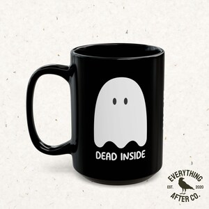 Taza "Muerto por dentro", taza de café fantasma, taza divertida de Halloween, taza de humor negro, taza de nihilismo, tazas de temporada espeluznante, taza de otoño, tazas de café emo imagen 2