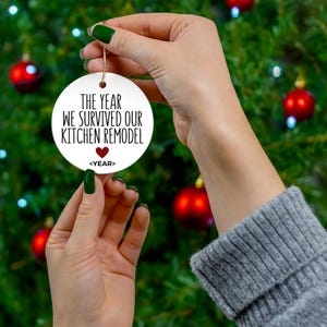 The Year We Survived Our Kitchen Remodel Ornament, Remodeled Ornament, Kitchen Remodel Gifts, House Remodeling Ornament, Remodeling Ornament immagine 6