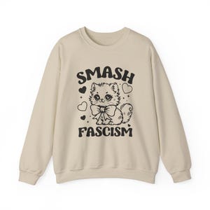 Smash Fascism Sweatshirt, Anti-Fascist Sweatshirt, Leftist Sweatshirt, Democrat Sweatshirt, Women's Rights Sweatshirts, Resist Sweatshirt Sand