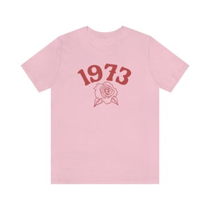 1973 Shirt, Roe V Wade Shirt, Pro Choice Shirt, Reproductive Rights Shirt, Women's Rights Shirts, Abortion Is Healthcare Shirt, Feminist Tee image 4