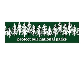 Protect Our National Parks Bumper Sticker, Save National Parks Bumper Sticker, Leftist Bumper Sticker,  Anti-Trump Bumper Sticker, FDT Decal