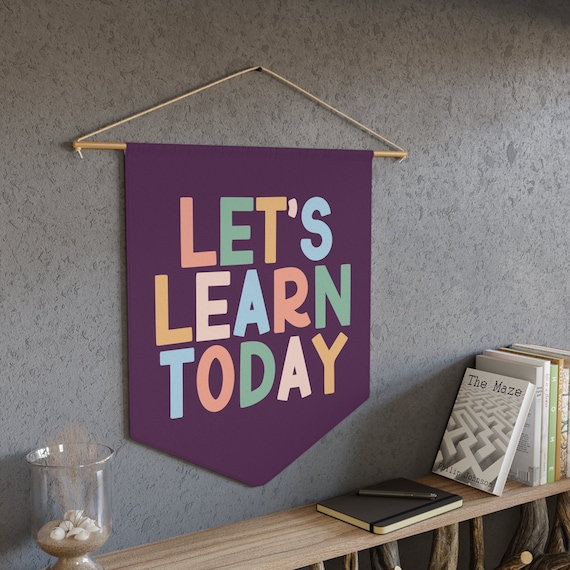 Let's Learn Today, Classroom Pennant, Classroom Decor, Back To School Gift For Teacher, Elementary Classroom Decorations, Homeschool Decor