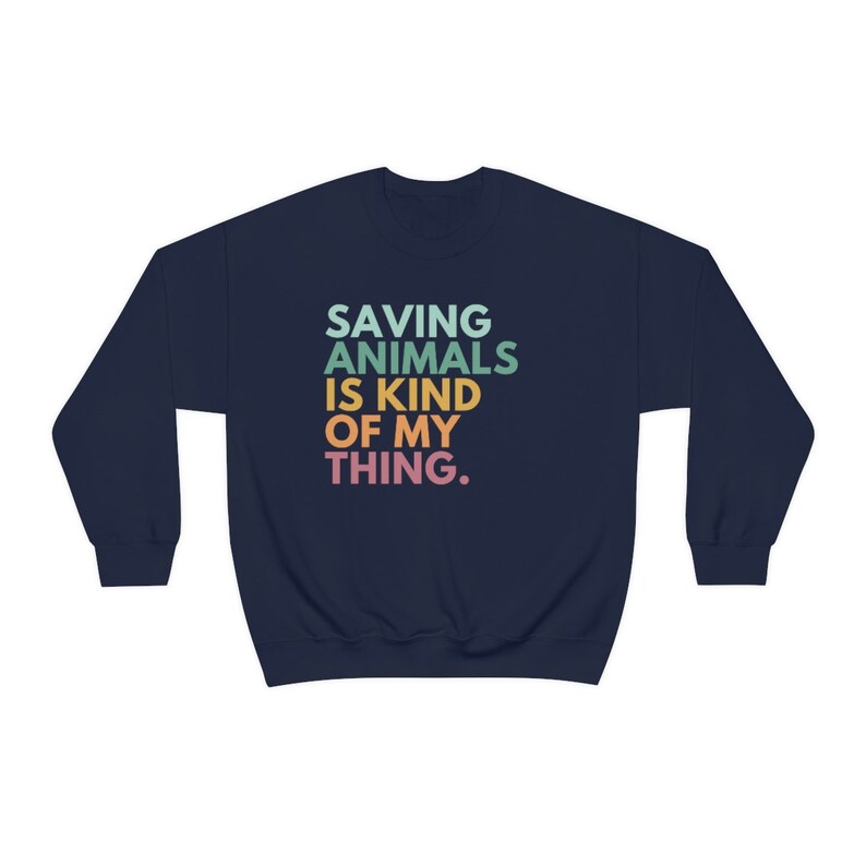 Saving Animals Is Kind Of My Thing, Veterinarian Sweatshirt, Vet Tech Sweatshirt, Animal Rescue Sweatshirt, Foster Cat Mom, Dog Lover Gifts Bild 4