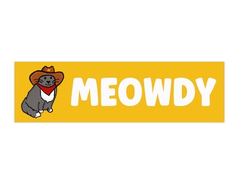 Meowdy Bumper Sticker, Funny Bumper Stickers, Cat Bumper Sticker, Howdy Bumper Sticker, Cat Cowboy Bumper Sticker, Cat Car Sticker, Meow!