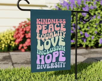 Kindness Peace Equality Love Inclusion Hope Diversity Garden Flag, Human Rights Garden Flag, Social Justice Garden Flag, Liberal Yard Flag