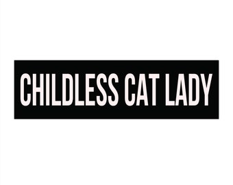 Childless Cat Lady Bumper Sticker, Kamala Harris Bumper Sticker, Democrat Bumper Sticker, Childless Cat Ladies Gift, Harris For President