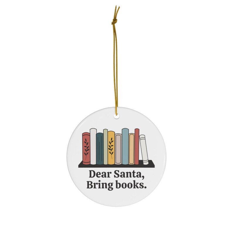 Dear Santa Bring Books, Bookish Ornament, Book Lover Gift, Reading Christmas Ornament, Funny Book Ornament, Librarian Ornament, Reader Gifts image 4