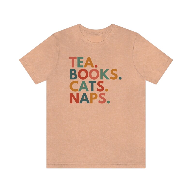 Tea Books Cats Naps, Read Shirt, Bookstagram Shirt, Bookish Gifts, Reading Teacher Shirt, Bookworm Clothing, Books and Cats Shirt, Funny Heather Peach