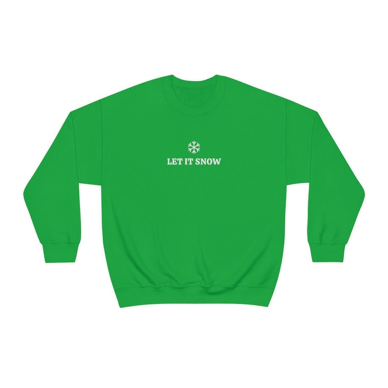 Sudadera Let It Snow, Sudadera navideña minimalista, Sudadera de nieve, Sudadera de invierno, Sudadera de temporada navideña, Equipo de clima frío Irish Green