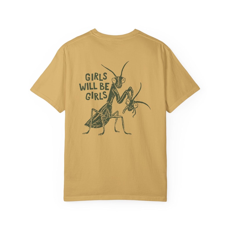 Girls Will Be Girls Shirt, Comfort Colors Liberal Shirt, Feminist Shirt, Smash The Patriarchy, Praying Mantis Shirt, Women's Rights T-Shirt image 9