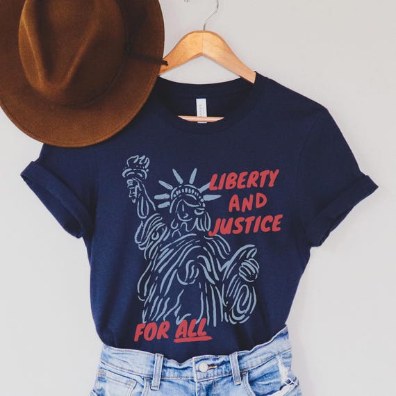 Liberty and Justice for All Shirt, Feminist Fourth of July Shirt