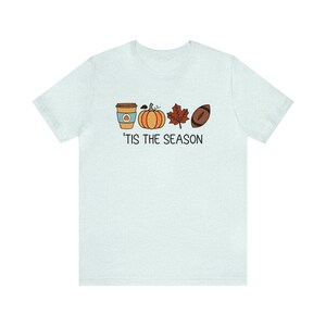 Tis The Season Shirt, Fall Apparel, Cute Football Shirts, Autumn Shirt, Pumpkin Season Shirt, Football and Pumpkins, Pumpkin Spice T-Shirt Heather Ice Blue