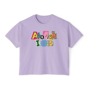 Abolish Ice Crop Top, Liberal Magazine Letters Crop Top, Anti ICE Boxy Crops, Pro Immigrants Crop, Protest Crop , No Human Is Illegal Orchid