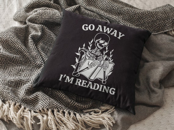 Go Away I'm Reading, Book Pillow, Skeleton Reading Book, Halloween Pillow Cover, Bookish Pillow, Dark Academia Gifts, Library Pillow, Fall