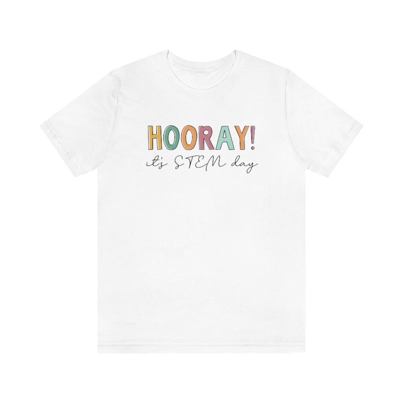 Hooray STEM Shirt, STEM Teacher Shirt, Science Technology Engineering And Mathematics Teacher Shirt, Specials Squad, Back To School 2023 White