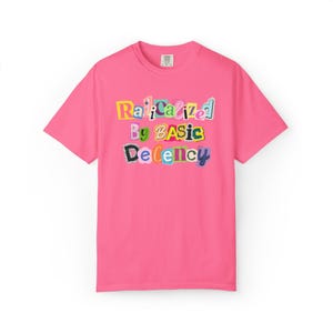 Radicalized By Basic Decency Shirt, Abolish ICE Shirt, Comfort Colors Shirt, Human Rights Shirt, Liberal Shirts, Protest Shirt, Anti-Fascism Crunchberry