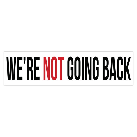 Harris Walz 2024 'Never Go Back' Kamala Decal Sticker – Vote Blue