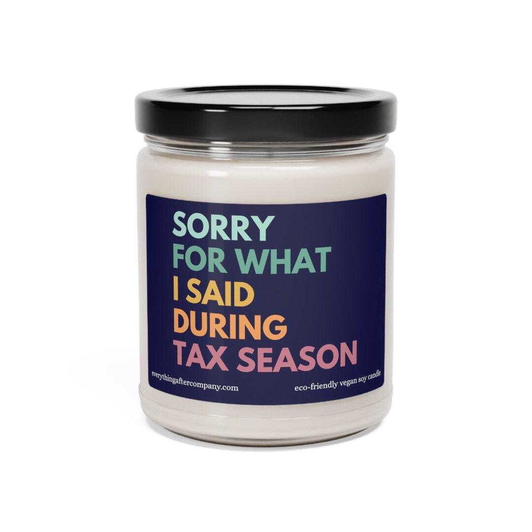 Sorry for What I Said During Tax Season, Tax Preparer Gift, Accountant