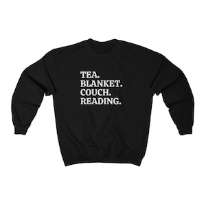 Tea Blanket Couch Reading, Reading Sweatshirt, Funny Bookish Gift, Book Lover Sweatshirt, Librarian Crewnecks, Literature Sweatshirt Black