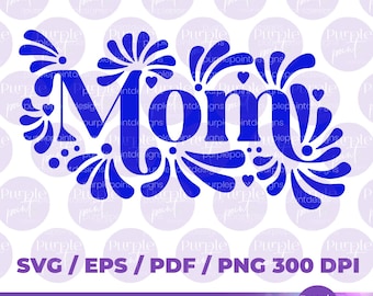 SVG Talavera Mom design, Mexican Talavera SVG, Latina SVG files, Talavera png sublimation, Mexican Mom svg, mexicana png, talavera svg png