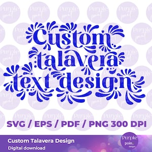 Custom Talavera design, Talavera SVG, Instant Download, Custom Talavera Design, Mexican talavera, Custom Talavera text design, Customname