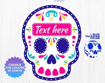 Sugar Skull SVG, Dia de muertos talavera svg, canva template, SVG PNG files, instant download, calavera png, customizable sugar skull