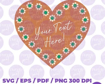 May include: A heart-shaped design with a brown background and a pattern of small white and green flowers around the edge. The text "Your Text Here!" is written in the center. The image is a digital download.