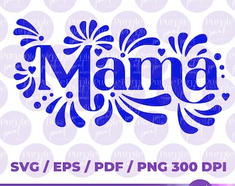 SVG Talavera Mama design, Mexican Talavera SVG, Latina SVG files, Talavera png sublimation, Mexican Mom svg, mexicana png, talavera svg png