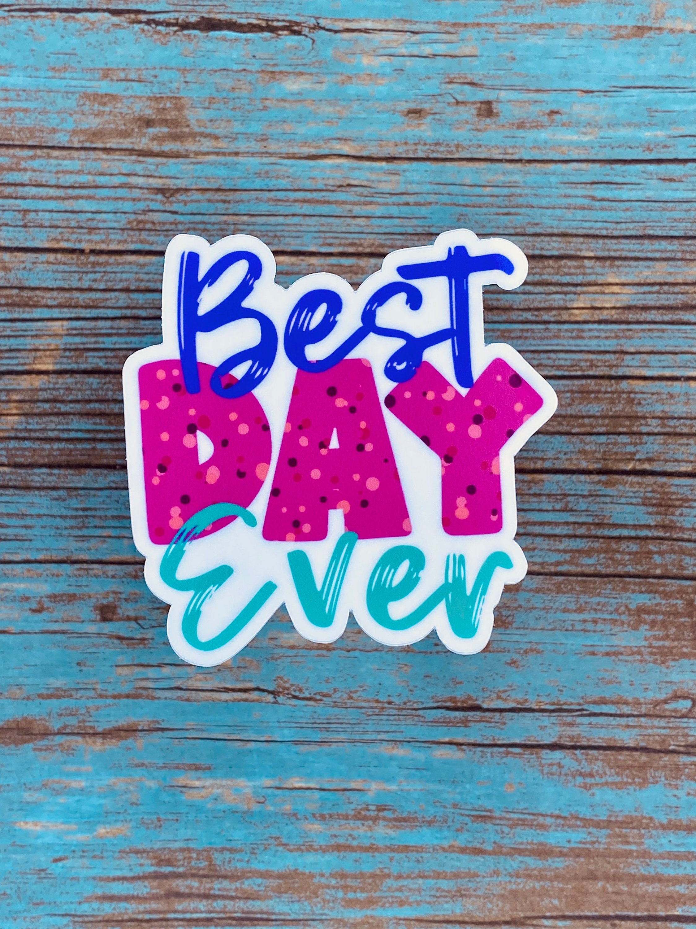 Stickers, Labels & Tags Bumper Stickers Best day ever Car Vinyl Sticker ...