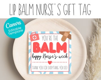 EDITABLE You're The Balm Gift Tag | Appreciation Gift | Marketing | Nurse's Week | Printable | Health Care Gift | Nurse Appreciation Week