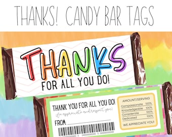 May include: Printable candy bar wrapper with a rainbow design and the text "THANKS! FOR ALL YOU DO!"  The wrapper also includes a list of positive attributes with a 100% rating, such as compassionate, knowledgeable, considerate, and dedicated. The text "WE APPRECIATE YOU!" is also included.